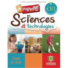 JE PROGRESSE EN SCIENCES ET TECHNO CE1