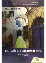 LA BOITE A MERVEILLES - Ahmed SEFRIOUI