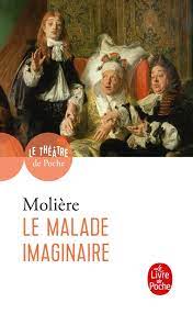 LE MALADE IMAGINAIRE | MOLIERE