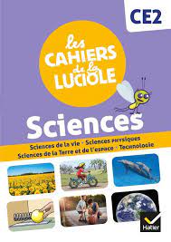 LES CAHIERS DE LA LUCIOLE SCIENCES  CE2