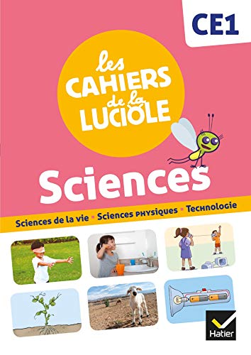 LES CAHIERS DE LA LUCIOLE SCIENCES CE1