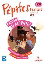 PEPITES FRANCAIS CM1 | CAHIER D'ACTIVITES