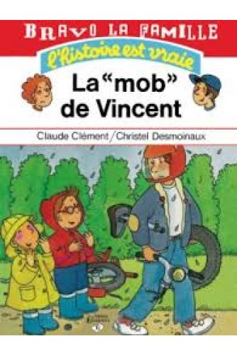 LA MOB DE VINCENT | BRAVO LA FAMILLE
