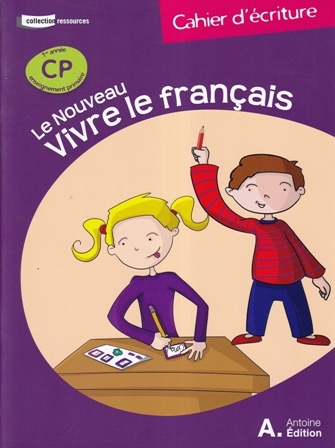 VIVRE LE FRANCAIS CP | CAHIER D'ECRITURE