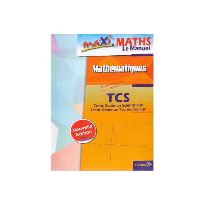 MAXI MATHS MANUEL | TC SCIENTIFIQUE