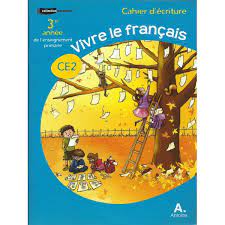 VIVRE LE FRANCAIS 2 | CAHIER D'ECRITURE