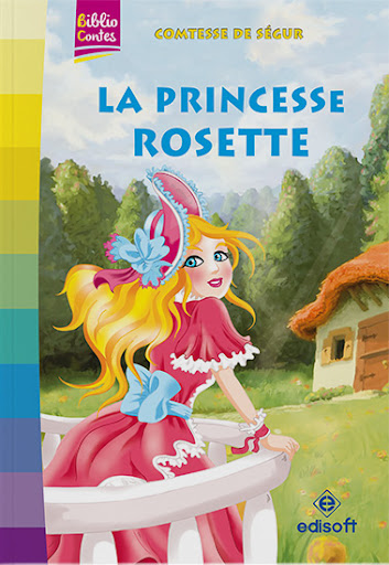 BIBLIO CONTES : LA PRINCESSE ROSETTE