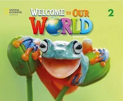 WELCOME TO OUR WORLD 2 | STUDENT BOOK