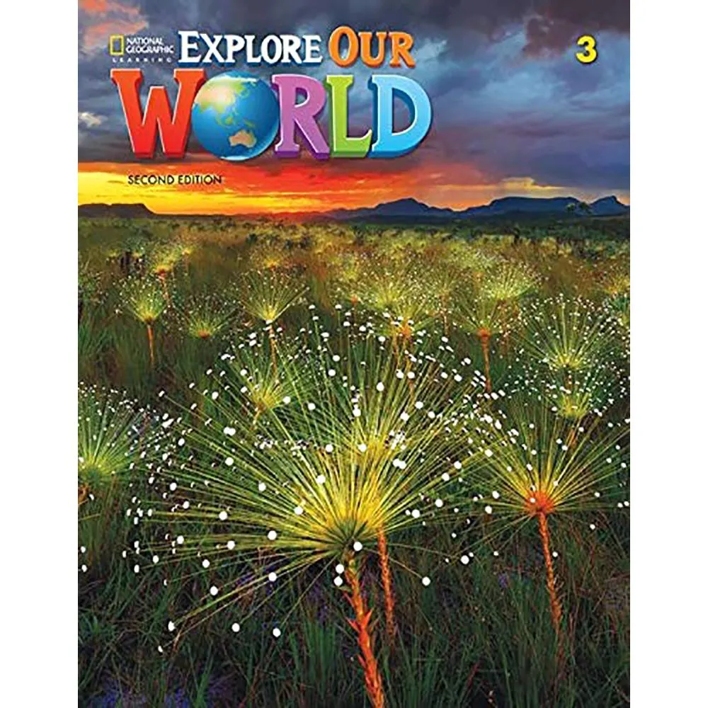 EXPLORE OUR WORLD 3 | STUDENT BOOK 