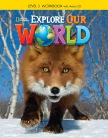 EXPLORE OUR WORLD 3 | WORK BOOK 