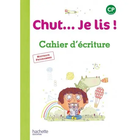 CHUT JE LIS CP | Cahier d'écriture 