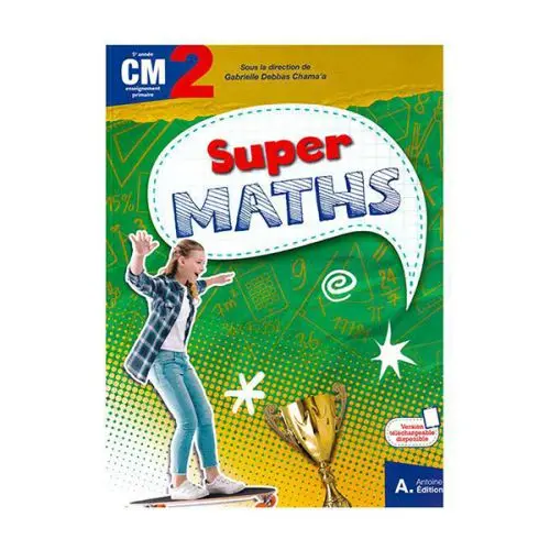 SUPER MATHS CM2