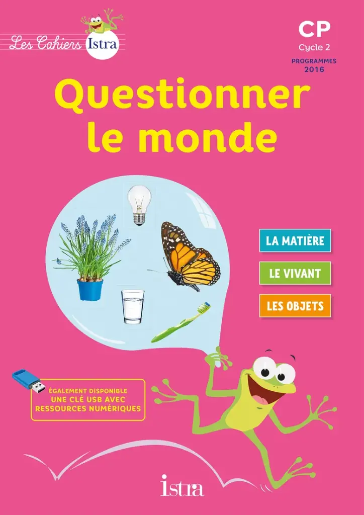 LES CAHIERS ISTRA QUESTIONNER LE MONDE CP 