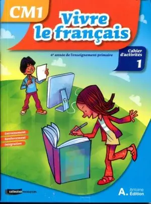 VIVRE LE FRANCAIS CM1 | CAHIER D'ACTIVITES 1