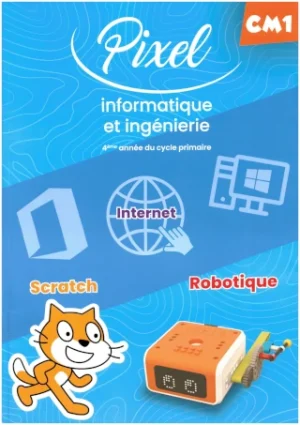 PIXEL INFORMATIQUE CM1 (Ancienne édition)