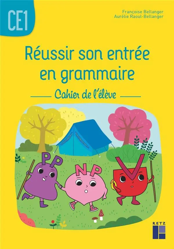 REUSSIR SON ENTREE EN GRAMMAIRE CE1 | CAHIER DE L'ELEVE