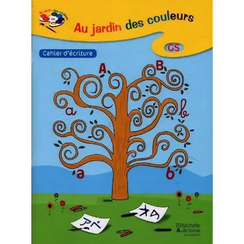 LE JARDIN ENCHANTE CAHIER D'ECRITURE | GS   
