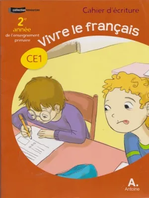 VIVRE LE FRANCAIS CE1 | CAHIER D'ECRITURE