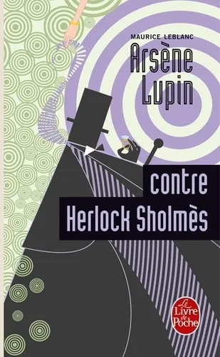 ARSENE LUPIN CONTRE HERLOCK SHOLMES