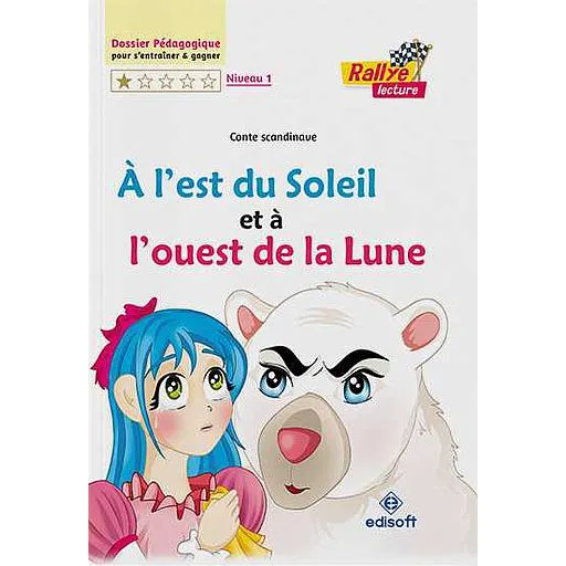 A L'EST DU SOLEIL ET A L'OUEST DE LA LUNE | RALLYE LECTURE