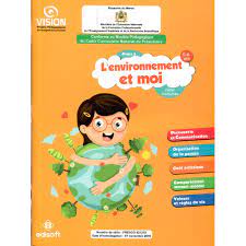 VISION 5-6 ANS PROJET 3 : L'ENVIRONNEMENT ET MOI