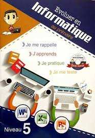 EVOLUER EN INFORMATIQUE 5