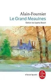 LE GRAND MEAULNES | ALAIN FOURNIER
